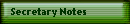 Secretary Notes